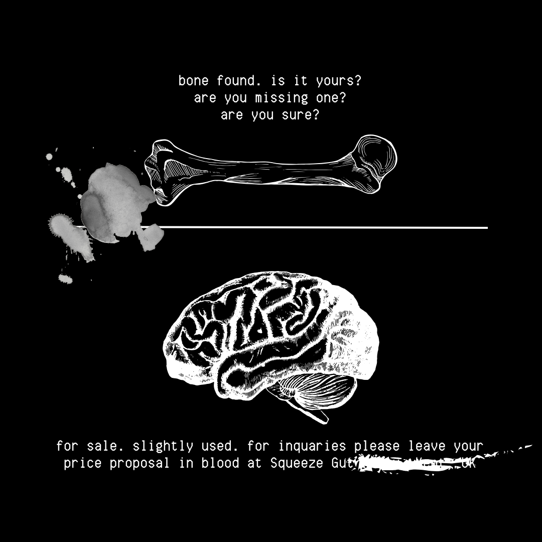 are you looking for bones or want to buy a brain?