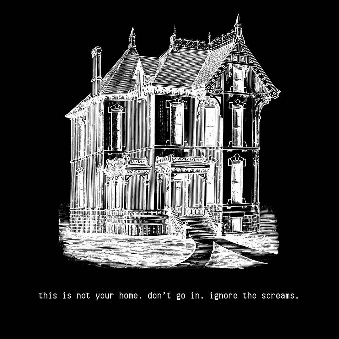 this is not your home. you don't know this house.